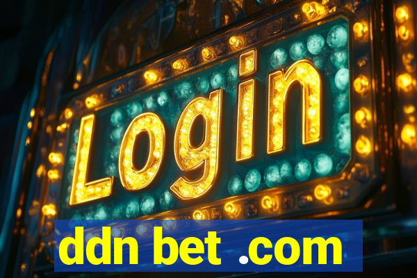 ddn bet .com